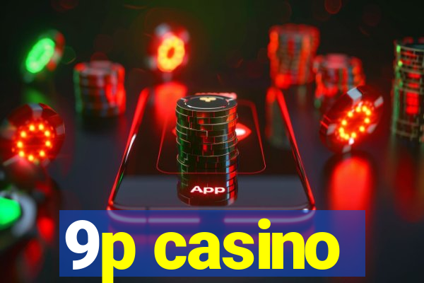 9p casino